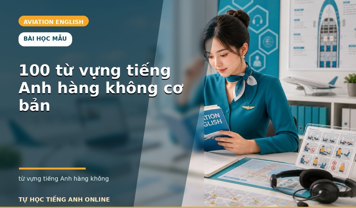 100 từ vựng tiếng Anh hàng không cơ bản