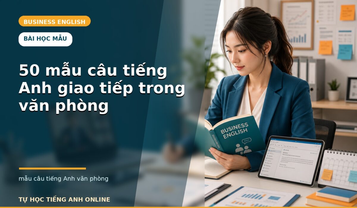 50 mẫu câu tiếng Anh giao tiếp trong văn phòng